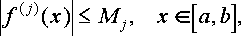\vert f^{(j)}(x) \vert \leq M_j, x \in [a,b],