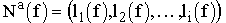 $$N^{a}(f) = \Bigl(l_{1}(f),l_{2}(f), \, \ldots, \, l_{i}(f) \Bigr)$$