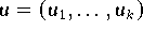 $u = (u_{1},\ldots,u_{k})$