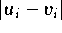 $|u_{i}-v_{i}|$