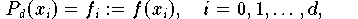  P_d(x_i) = f_i := f(x_i), \quad i = 0, 1, \dots, d,