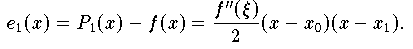  e_1(x) = P_1(x) - f(x) = \frac{f''(\xi)}{2}(x-x_0)(x-x_1)