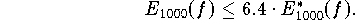 E_{1000}(f) \le 6.4 \cdot E_{1000}^{*}(f).