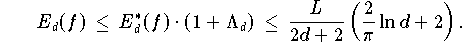 E_d(f) \,\leq\, E_d^{*}(f) \cdot (1 + \Lambda_d) \,\leq\,
\frac{L }{2d + 2} \left(\frac{2}{\pi} \ln d + 2\right).