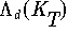 \Lambda_d(K_T)