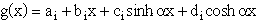 $g\left( x\right) =a_i+b_ix+c_i\sinh \alpha x+d_i\cosh \alpha x$