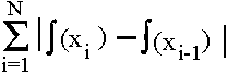 $\sum_{i=1}^N |f(x_i)-f(x_{i=1}) $