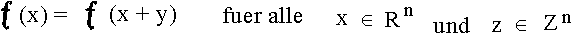 $ f(x) = f(x+y) {\rem für, \alle,} x \in R {\rem und} z\in Z $