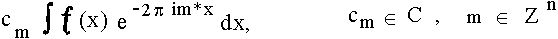 $ c_M 0 \int_Cf(x) e^{-2\pi imx}dx $