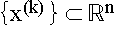 $\left\{ x^{(k)}\right\} \subset \BbbR ^n$