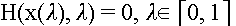 $H(x(\lambda ),\lambda )$ = 0,      \lambda $\in \left[ 0,1\right] $