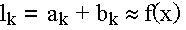 $l_k=\,a_k$ + b$_k\approx $ f$\left( x\right) $