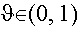 $\vartheta \varepsilon (0,1)$