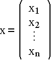 $x=\left(\MATRIX{1,4}{c}\VR{,,c,,,}{,,,,,}\HR{,,,,}\CELL{x_1}\CELL{x_2}\CELL{\vdots}\CELL{x_n}\right) $