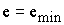 $e=e_{\min }$