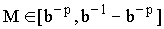 $M\in [b^{-p},b^{-1}-b^{-p}]$