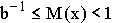 $b-1\leq M(x)<1$