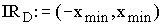 $IR_{D}:=(-x_{\min },x_{\min })$