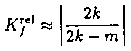 K_f^{\rm rel} \approx \left| \frac{2k }{2k - m} \right|